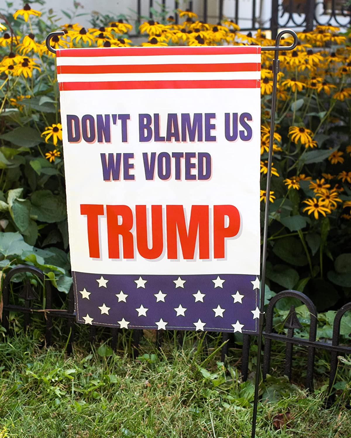 Don’t Blame Us We Voted Trump 12"x18" Garden Flag