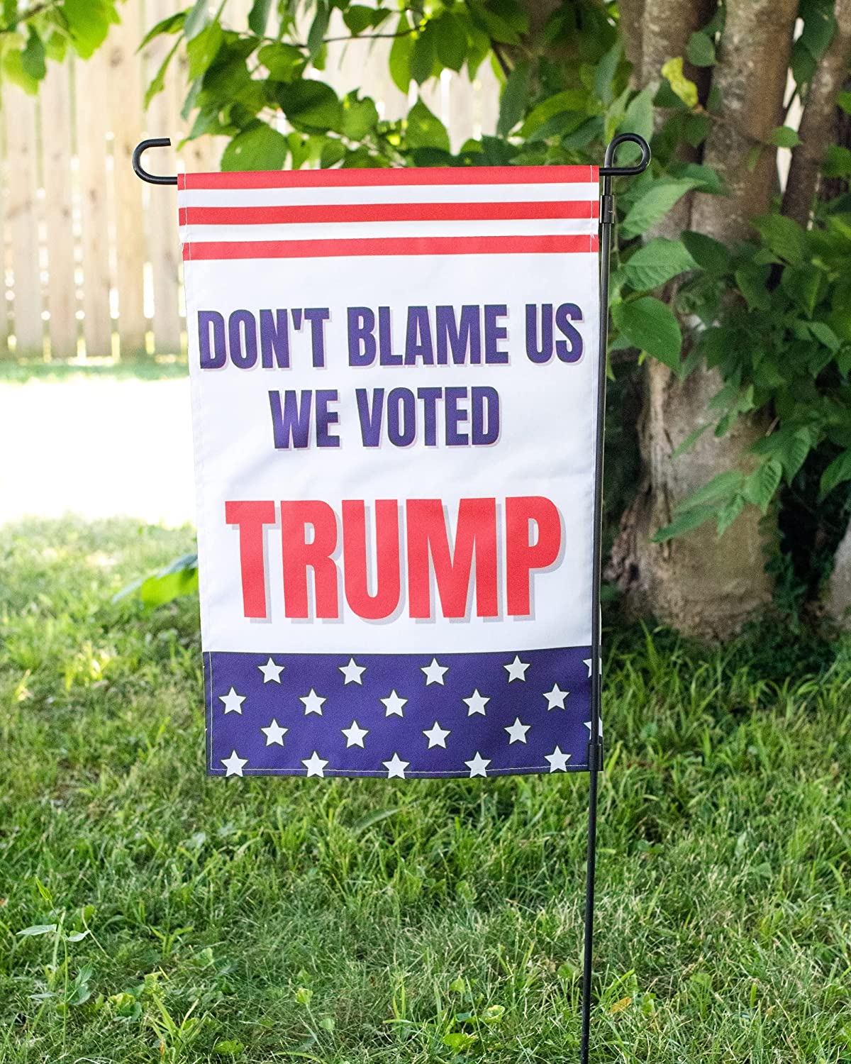 Don’t Blame Us We Voted Trump 12"x18" Garden Flag