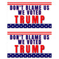 Don't Blame Us We Voted Trump Window Sticker Decals - LiberTee Shirts
