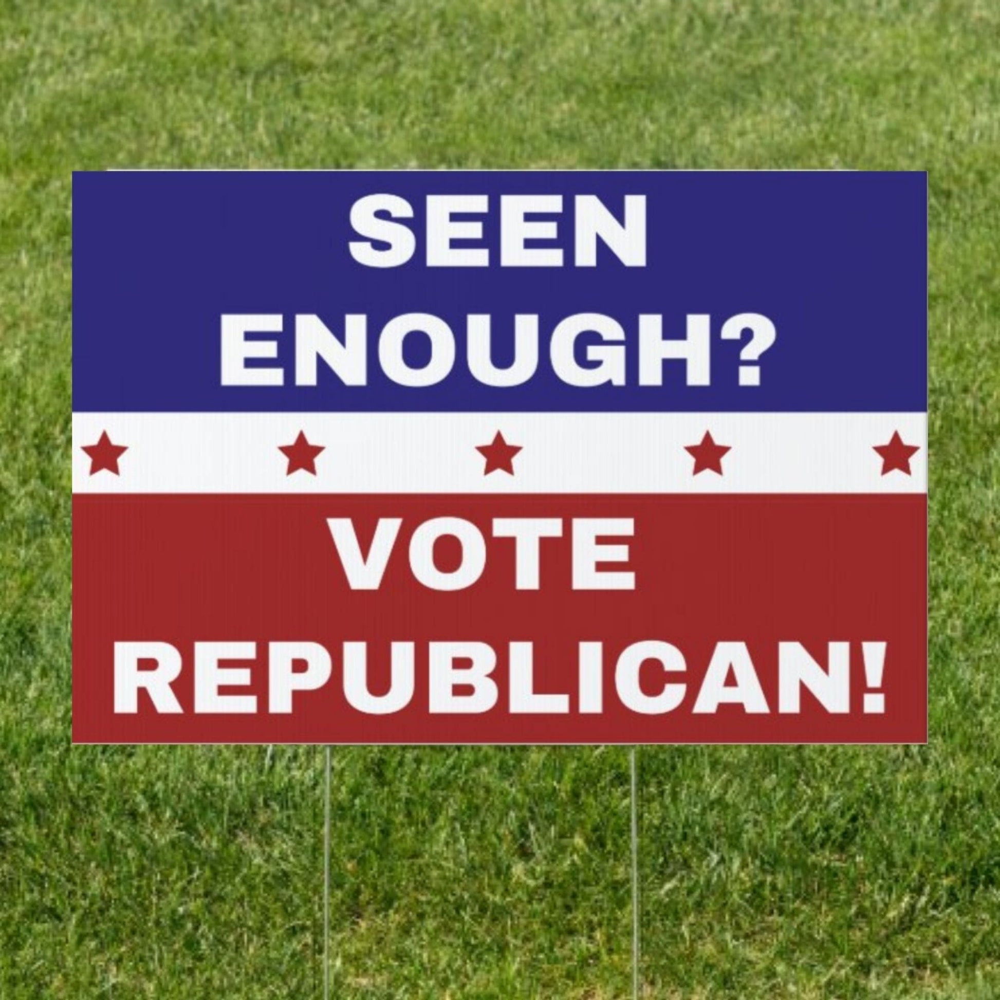 Seen Enough Vote Republican 2022 Yard Sign | Made In USA 12 X 18” Yard Decoration | Let’s Go Brandon Double Sided Midterm Election Republican Garden Sign - LiberTee Shirts