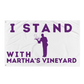 I Stand With Martha's Vineyard Flag - 2 Pieces