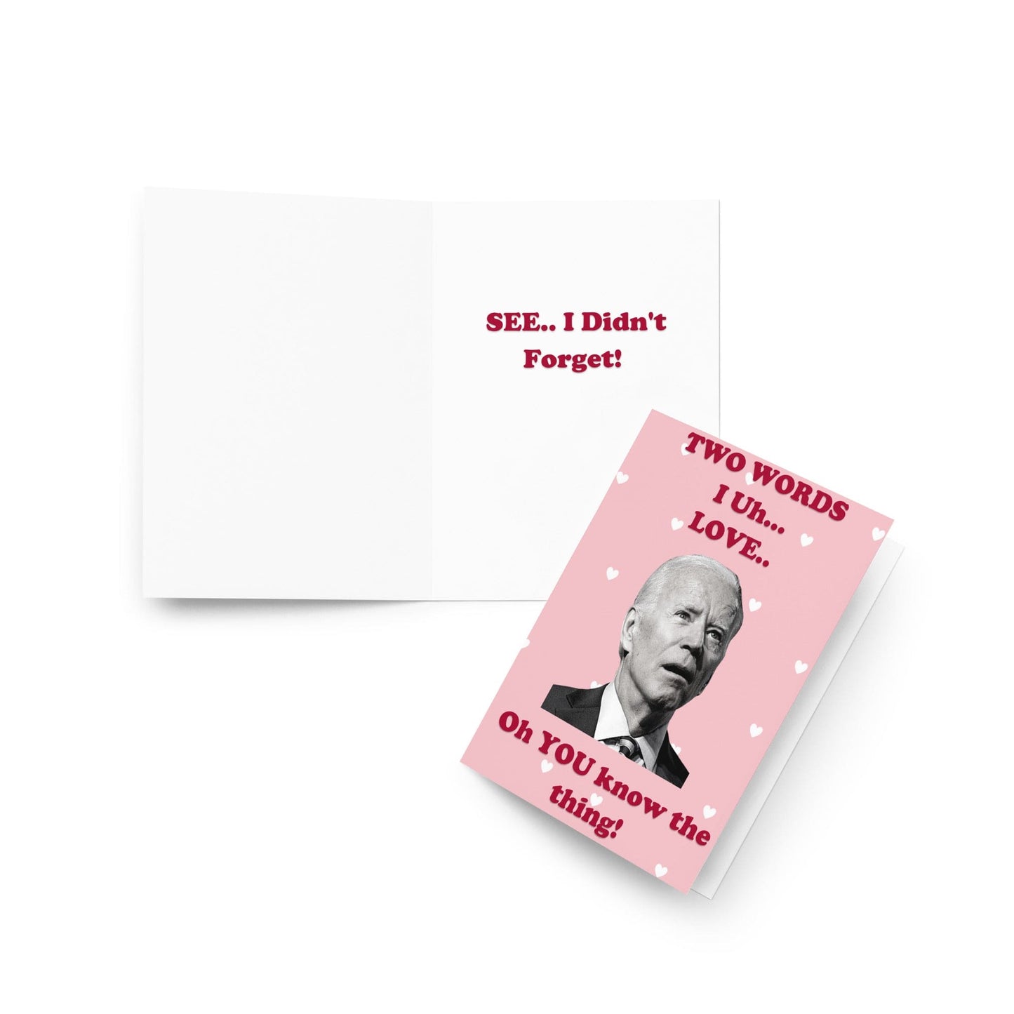 Funny Biden Didn't Forget Valentine's Day/Anniversary Card - LiberTee Shirts