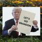 Let's Go Brandon Yard Sign - LiberTee Shirts
